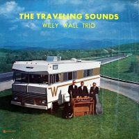 Willy Wall Trio - The Traveling Sounds (LP - Stereo. ) | Not On label