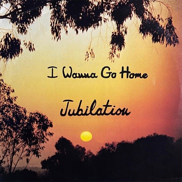 Jubilation - I Wanna Go Home (LP - ) | Good Records