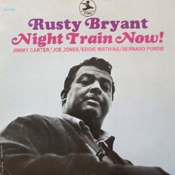 Rusty Bryant - Night Train Now! (LP - ) | Prestige