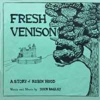 John Bagley - Fresh Venison – A Story of Robin Hood (LP - ) | Meat Productions