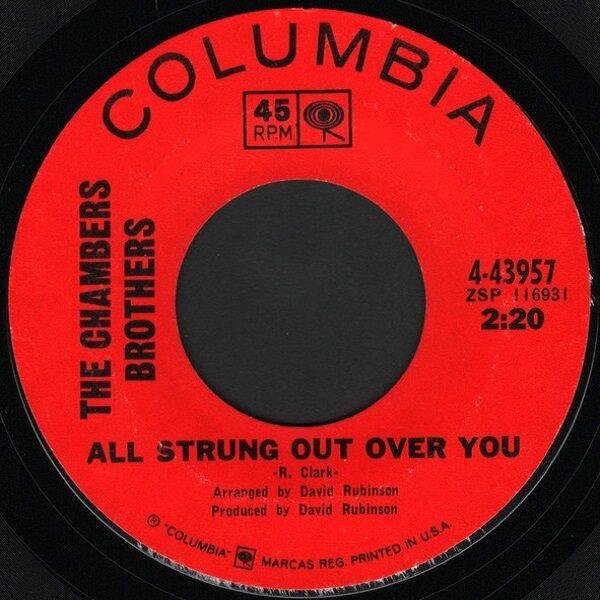 The Chambers Brothers - All Strung Out Over You (Singles - USA, 1966. Styrene. ) | Columbia