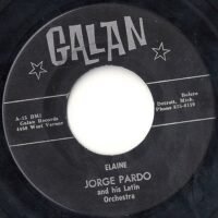 Jorge Pardo And His Latin Orchestra - Elaine / C-7 Mambo (Singles - ) | Galan