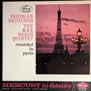 The Max Roach Quintet - Parisian Sketches (LP - ) | Mercury