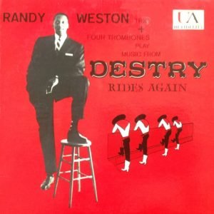 The Randy Weston Trio + Four Trombones - Destry Rides Again (LP - ) | United Artists