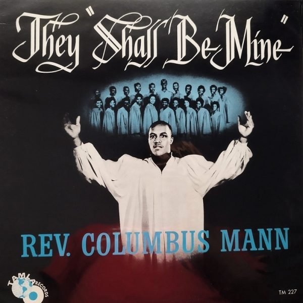 Rev. Columbus Mann - They Shall Be Mine (LP - ) | Tamla