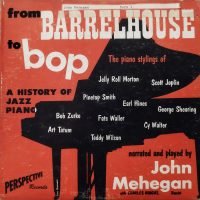 John Mehegan With Charles Mingus - From Barrelhouse To Bop (A History Of Jazz Piano) (LP - ) | Perspective Records